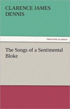 The Songs of a Sentimental Bloke