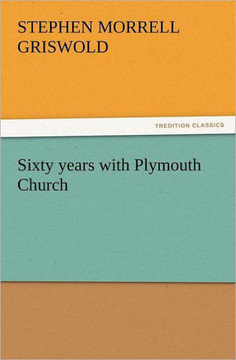 Sixty Years with Plymouth Church