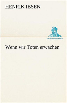 Wenn Wir Toten Erwachen