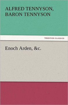 Enoch Arden, &C.
