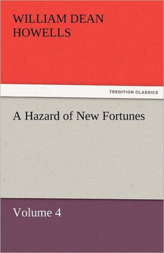 A Hazard of New Fortunes - Volume 4