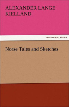Norse Tales and Sketches