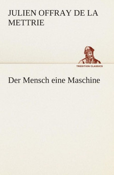 Der Mensch eine Maschine
