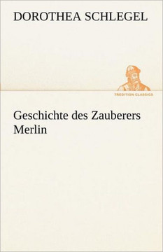 Geschichte Des Zauberers Merlin Geschichte Des Zauberers Merlin