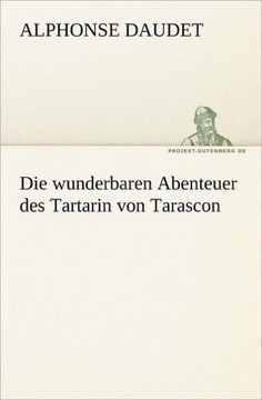 Die Wunderbaren Abenteuer Des Tartarin Von Tarascon