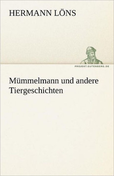 Mummelmann Und Andere Tiergeschichten Mummelmann Und Andere Tiergeschichten