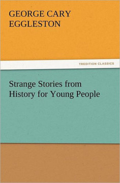 Strange Stories from History for Young People