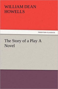 The Story of a Play a Novel