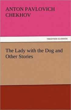 The Lady with the Dog and Other Stories