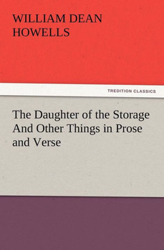 The Daughter of the Storage And Other Things in Prose and Verse