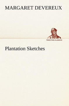 Plantation Sketches