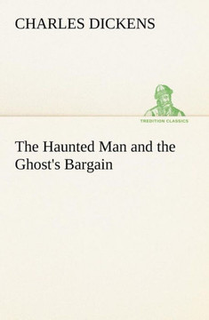 The Haunted Man and the Ghost's Bargain