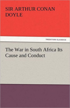 The War in South Africa Its Cause and Conduct