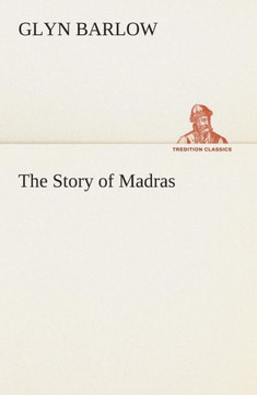 The Story of Madras