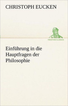 Einfuhrung in Die Hauptfragen Der Philosophie Einfuhrung in Die Hauptfragen Der Philosophie