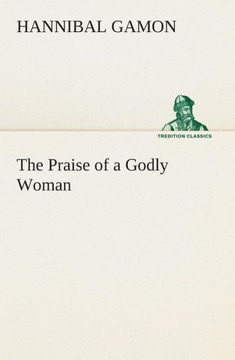 The Praise of a Godly Woman
