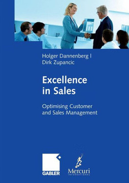 Excellence in Sales: Optimising Customer and Sales Management Excellence in Sales: Optimising Customer and Sales Management