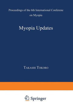 Myopia Updates: Proceedings of the 6th International Conference on Myopia