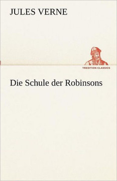Die Schule der Robinsons Die Schule der Robinsons