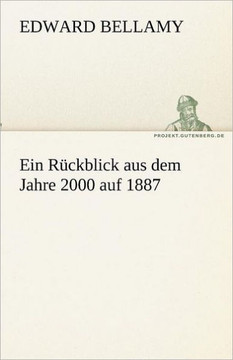 Ein Rückblick aus dem Jahre 2000 auf 1887
