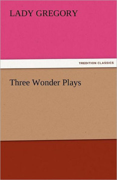 Three Wonder Plays