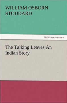 The Talking Leaves an Indian Story