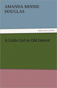 A Little Girl in Old Detroit