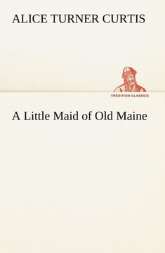 A Little Maid of Old Maine