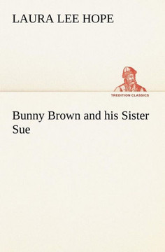 Bunny Brown and his Sister Sue