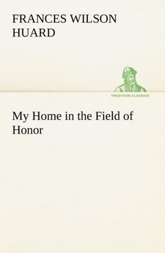 My Home in the Field of Honor