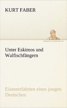 Unter Eskimos und Walfischfängern