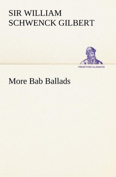 More Bab Ballads