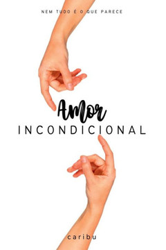 Amor Incondicional Amor Incondicional