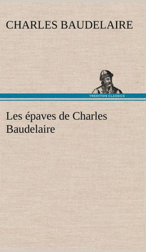 Les épaves de Charles Baudelaire