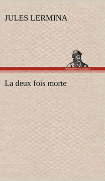 La deux fois morte
