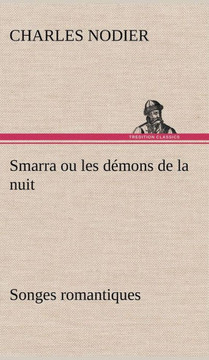 Smarra ou les démons de la nuit Songes romantiques