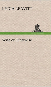 Wise or Otherwise