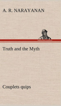 Truth and the Myth: Couplets quips