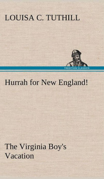 Hurrah for New England! The Virginia Boy's Vacation