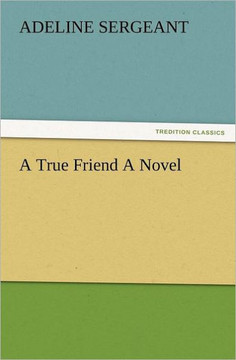 A True Friend a Novel