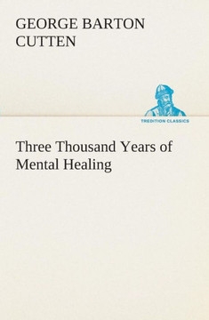 Three Thousand Years of Mental Healing