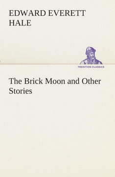 The Brick Moon and Other Stories