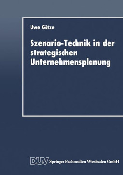 Szenario-Technik in Der Strategischen Unternehmensplanung