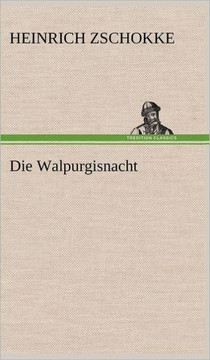 Die Walpurgisnacht Die Walpurgisnacht