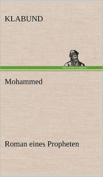 Mohammed - Roman Eines Propheten