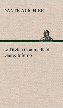 La Divina Commedia di Dante: Inferno La Divina Commedia di Dante: Inferno