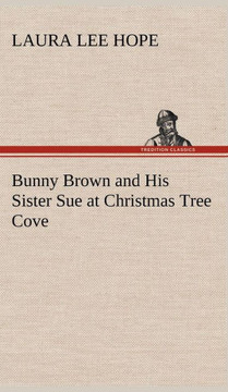 Bunny Brown and His Sister Sue at Christmas Tree Cove