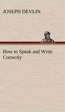 How to Speak and Write Correctly