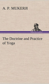The Doctrine and Practice of Yoga