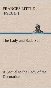 The Lady and Sada San A Sequel to the Lady of the Decoration